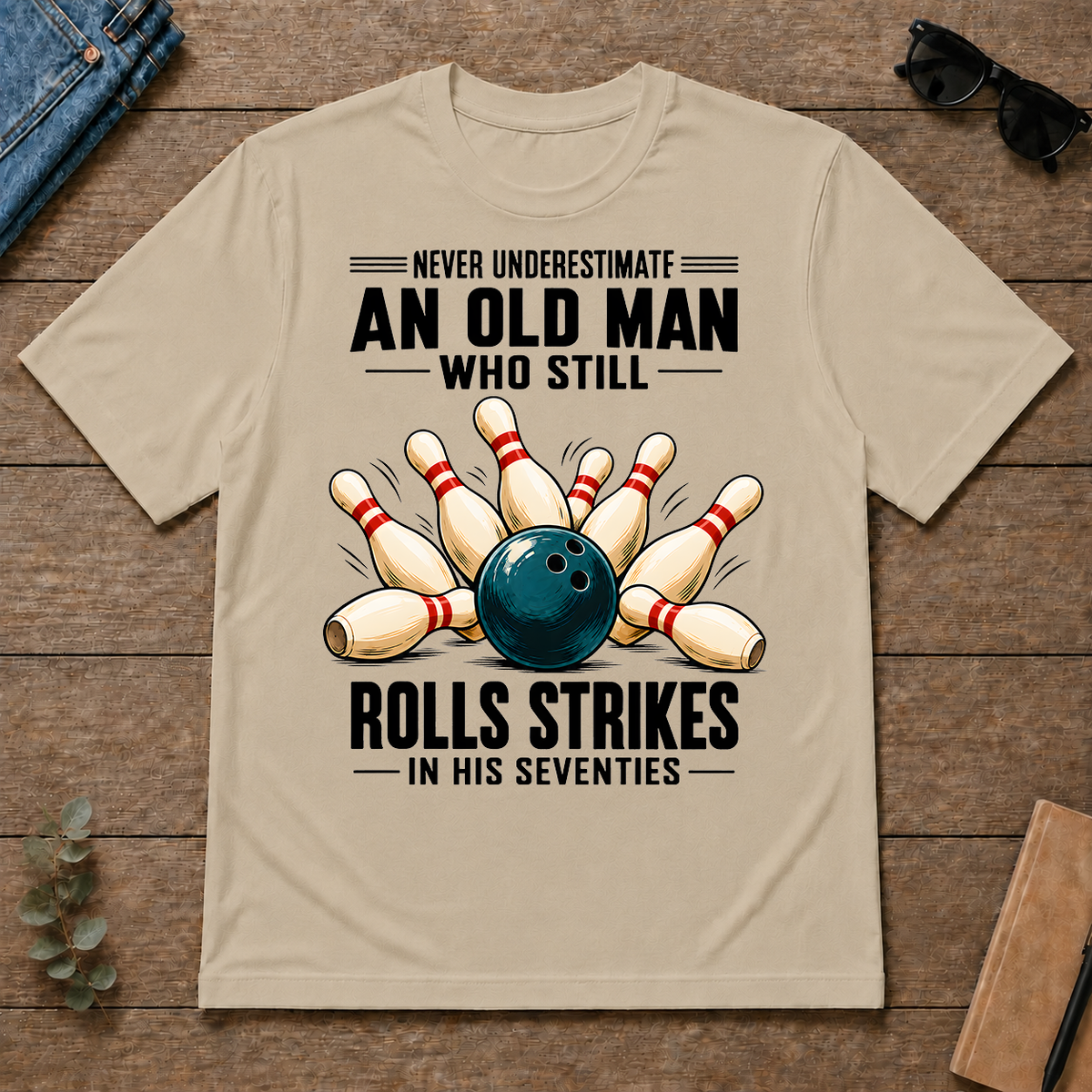 Never Underestimate An Old Man Rolls Strikes In His 70s - sand - TS2D-Sand