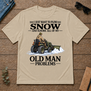 I Just Want To Plow Snow - sand - TS2D-Sand