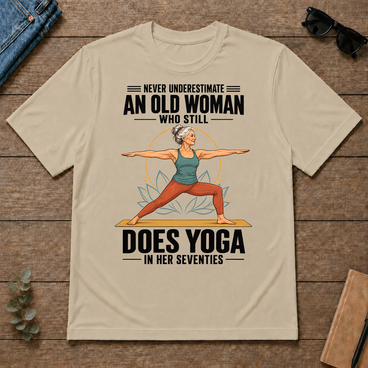 Never Underestimate An Old Woman Does Yoga In Her 70s - sand - TS2D-Sand