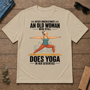 Never Underestimate An Old Woman Does Yoga In Her 70s - sand - TS2D-Sand