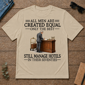 All Men Are Created Equal Only The Best Still Manage Hotels 70s - sand - TS2D-Sand