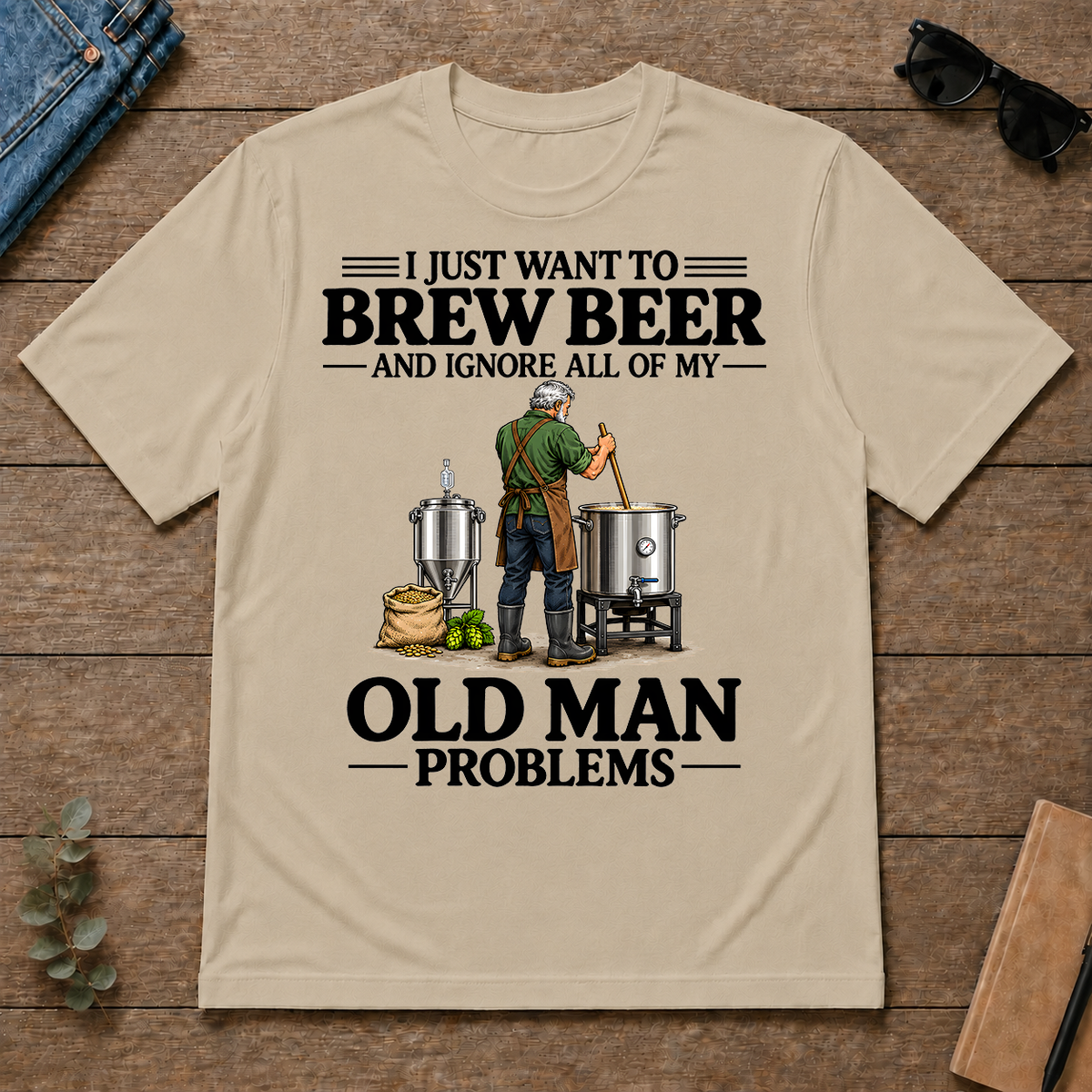 I Just Want To Brew Beer - sand - TS2D-Sand
