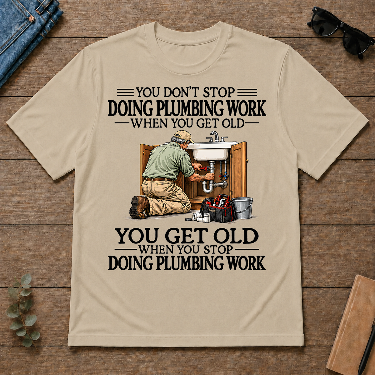 Don't Stop Doing Plumber Work - sand - TS2D-Sand