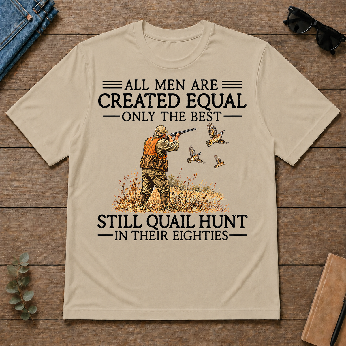 All Men Are Created Equal Quail Hunting 80s - sand - TS2D-Sand