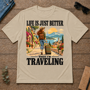 Life Is Just Better When I'm Traveling - sand - TS2D-Sand