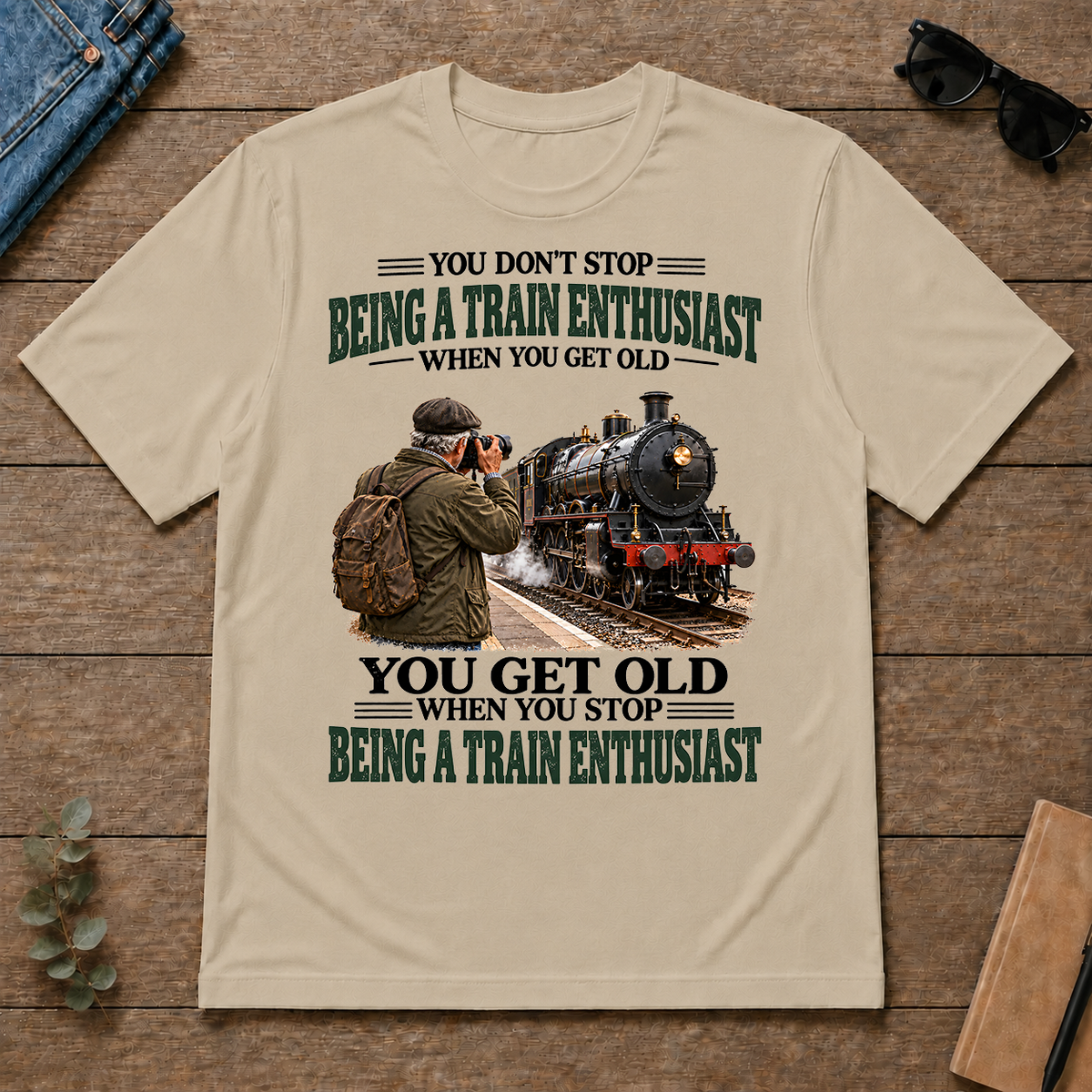 Being A Train Enthusiast You Get Old When You Stop - sand - TS2D-Sand