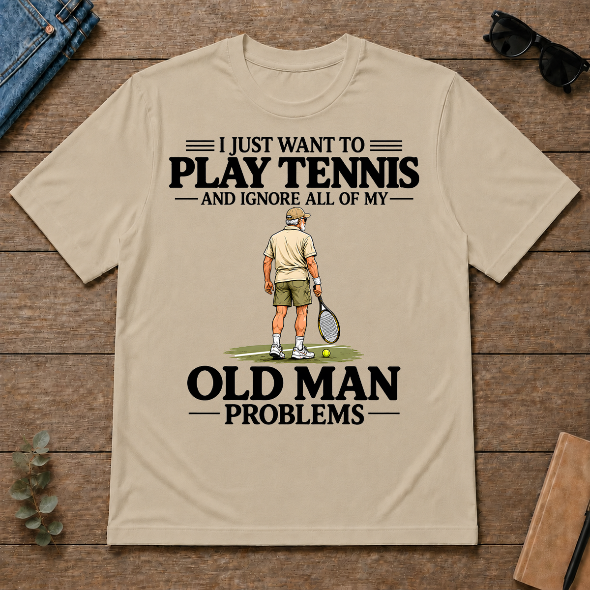 I Just Want To Play Tennis - sand - TS2D-Sand
