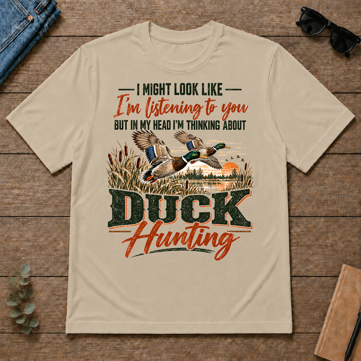 I'm Thinking About Duck Hunting - sand - TS2D-Sand