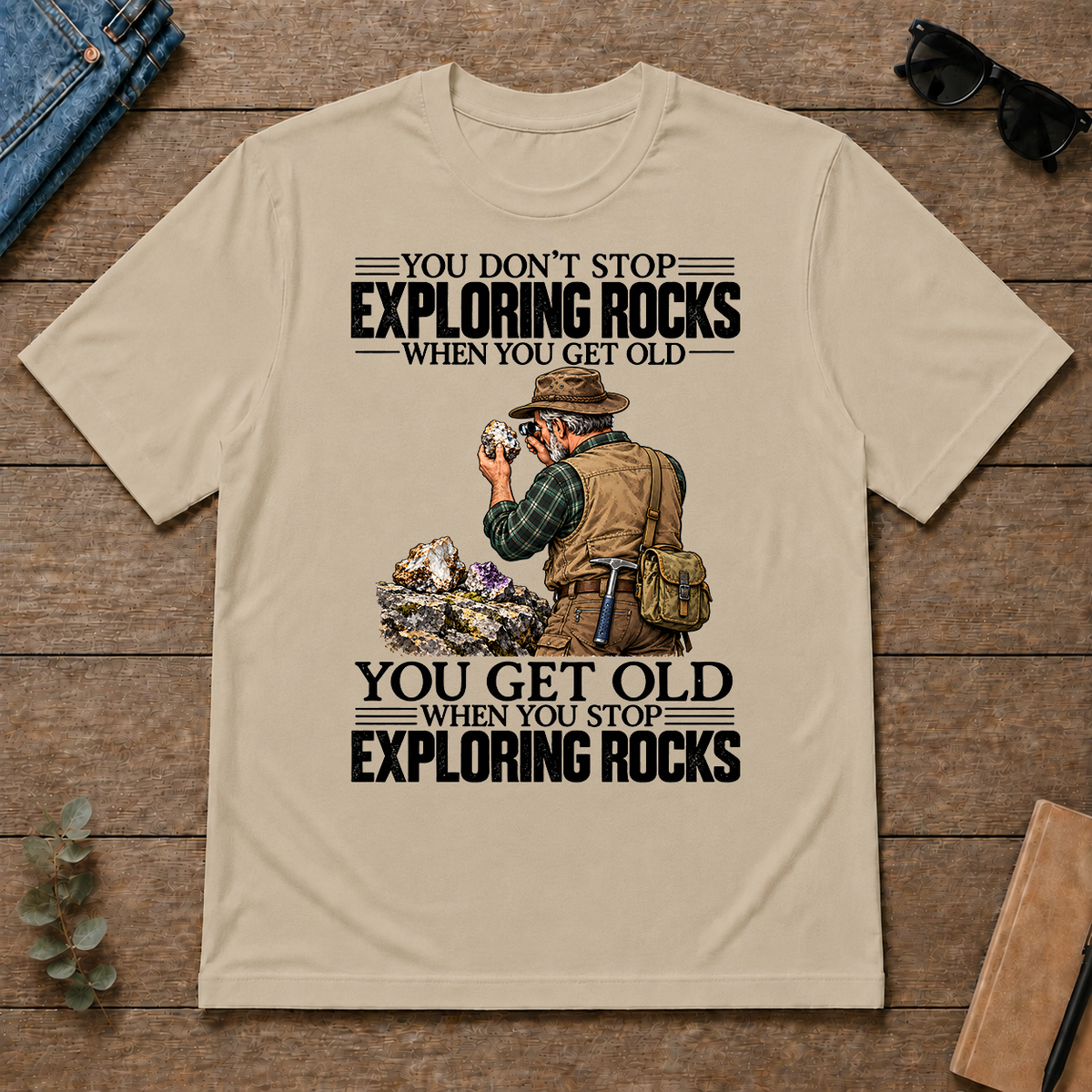 Vintage You Get Old When You Stop Exploring Rocks - sand - TS2D-Sand