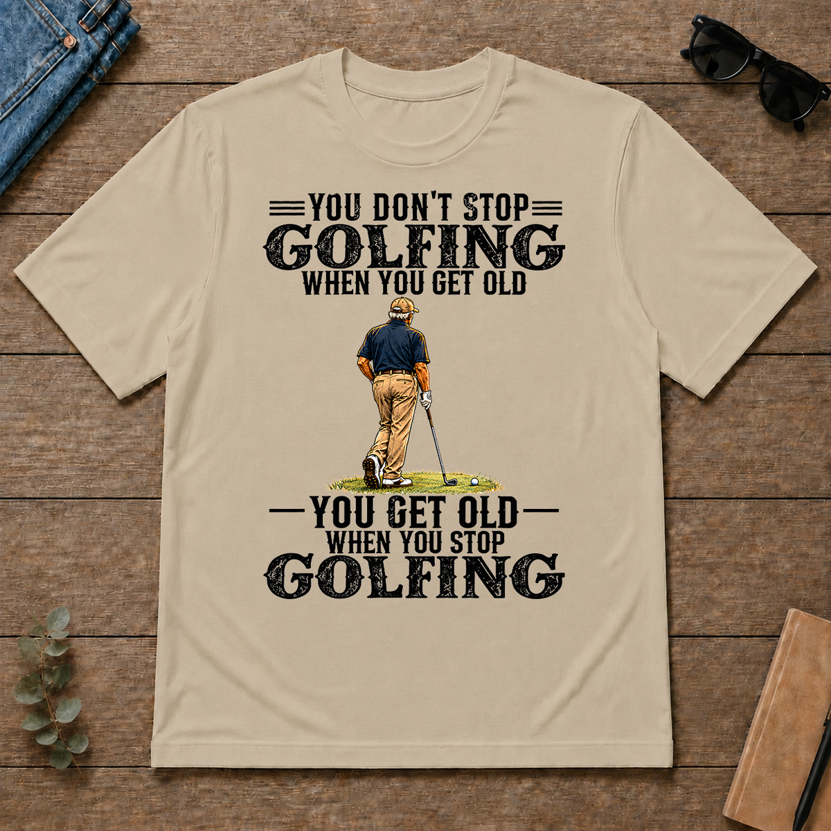 Golfing - You Get Old When You Stop - sand - TS2D-Sand