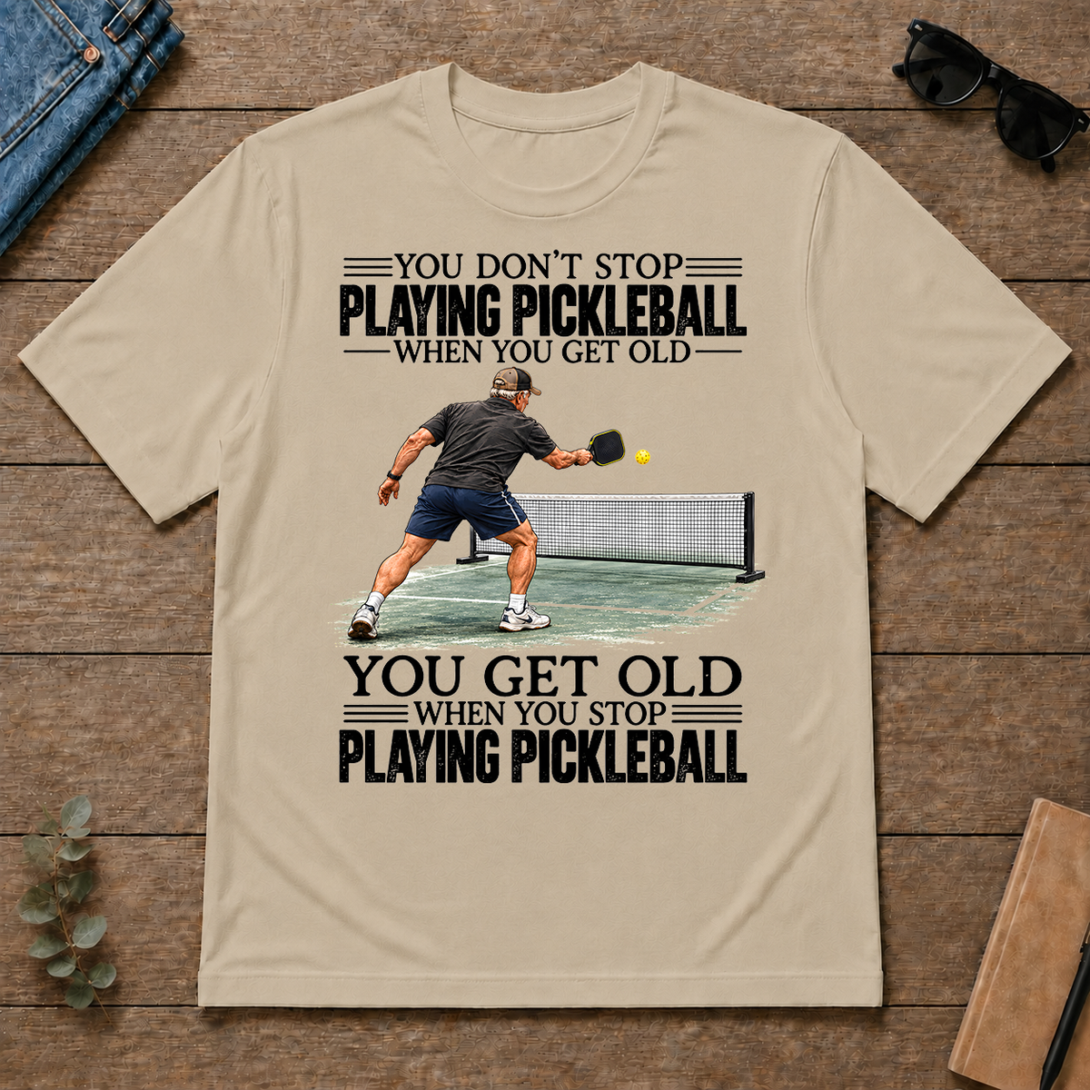 Vintage You Get Old When You Stop Playing Pickleball - sand - TS2D-Sand
