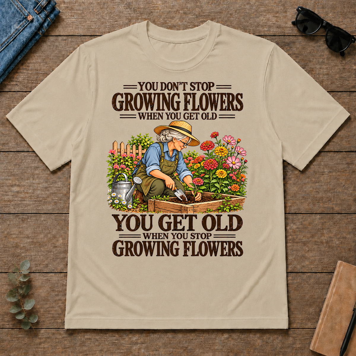 You Get Old When You Stop Growing Flowers - sand - TS2D-Sand