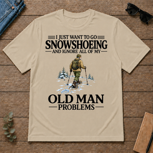 I Just Want To Go Snowshoeing - sand - TS2D-Sand