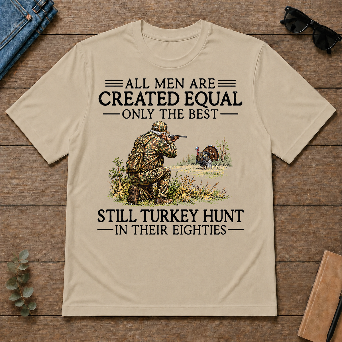 All Men Are Created Equal Turkey Hunting 80s - sand - TS2D-Sand