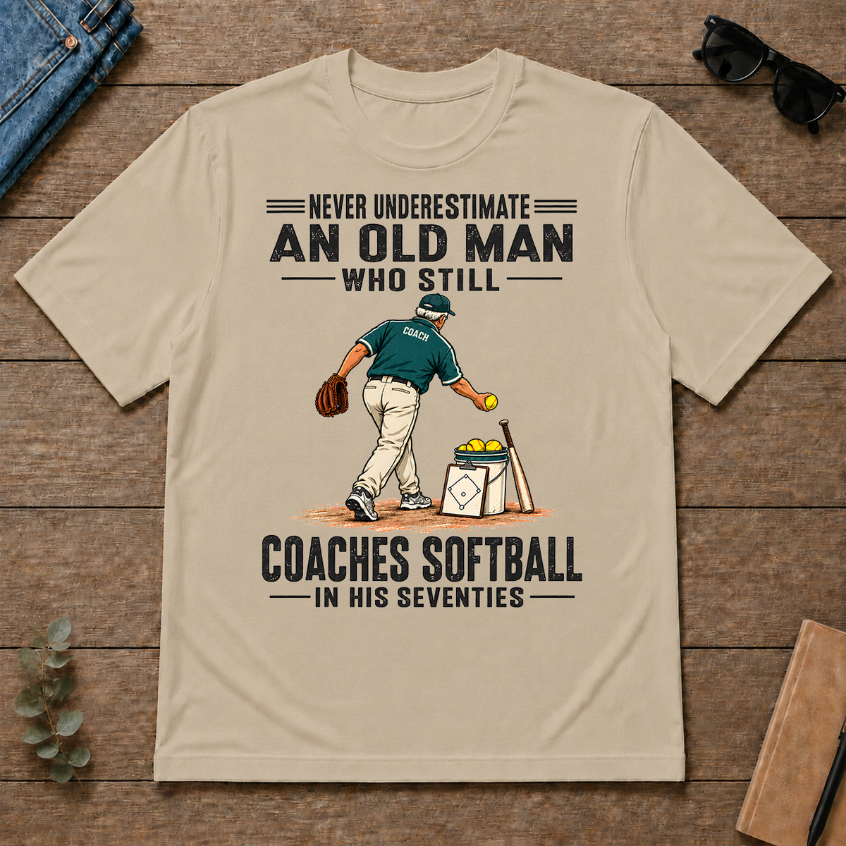 Never Underestimate An Old Man Coaches Softball In His 70s - sand - TS2D-Sand