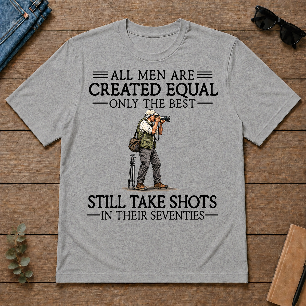 All Men Are Created Equal Only The Best Still Take Shots 70s - sport-grey - TS2D-SportGrey