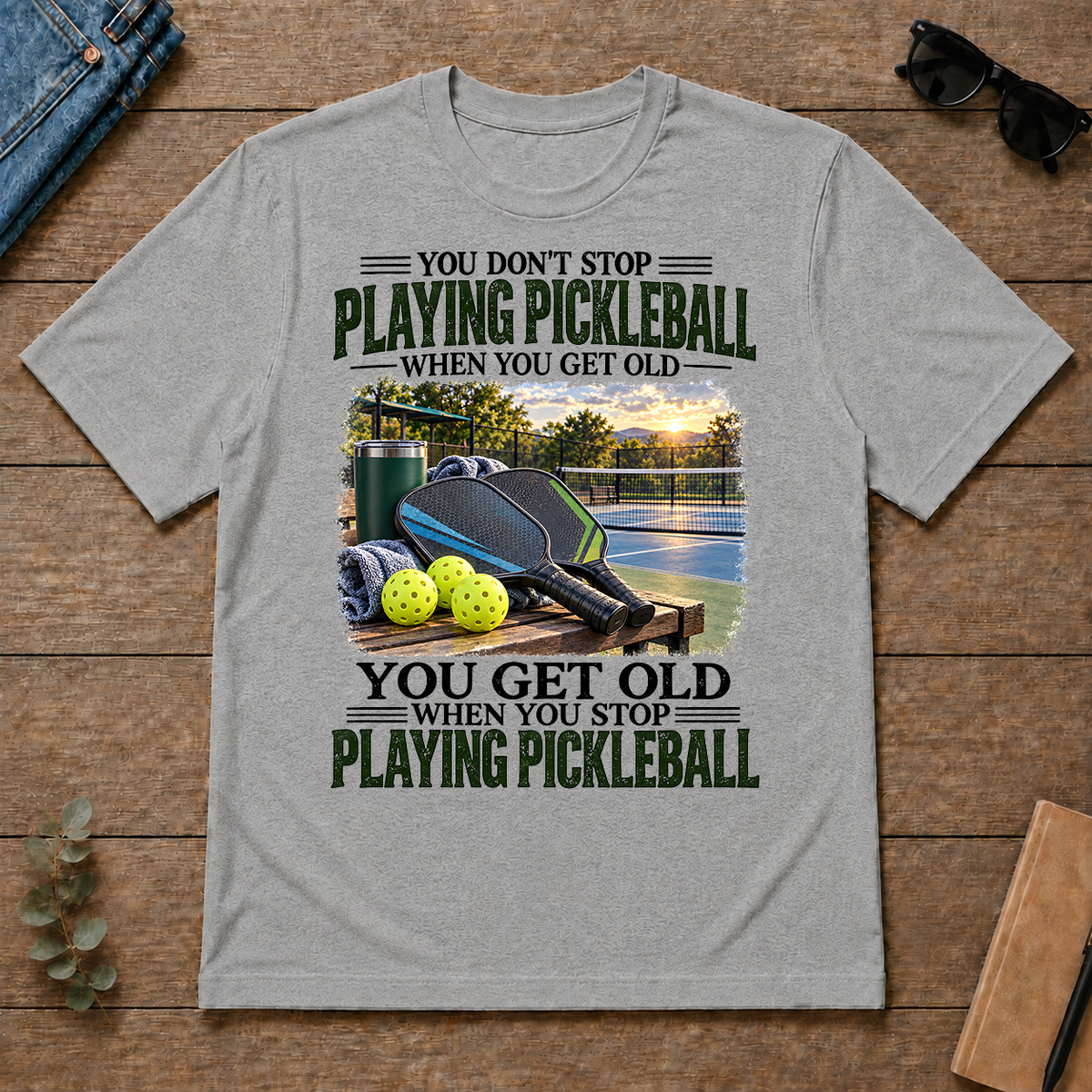 Playing Pickleball You Get Old When You Stop - sport-grey - TS2D-SportGrey