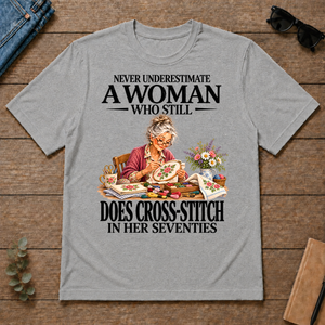 Funny A Woman Still Does Cross-Stitch In Her Seventies - sport-grey - TS2D-SportGrey