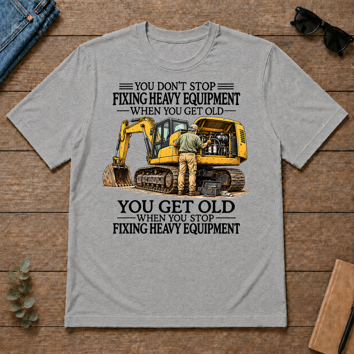 Don't Stop Fixing Heavy Equipment - sport-grey - TS2D-SportGrey