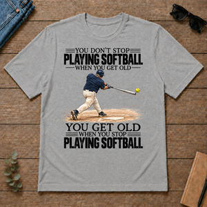 Vintage You Get Old When You Stop Playing Softball - sport-grey - TS2D-SportGrey