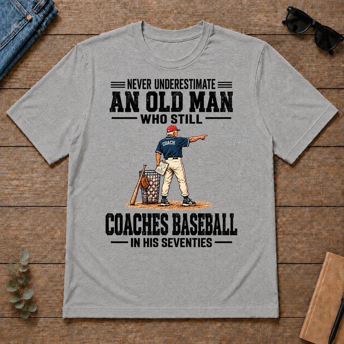 Never Underestimate An Old Man Coaches Baseball In His 70s - sport-grey - TS2D-SportGrey