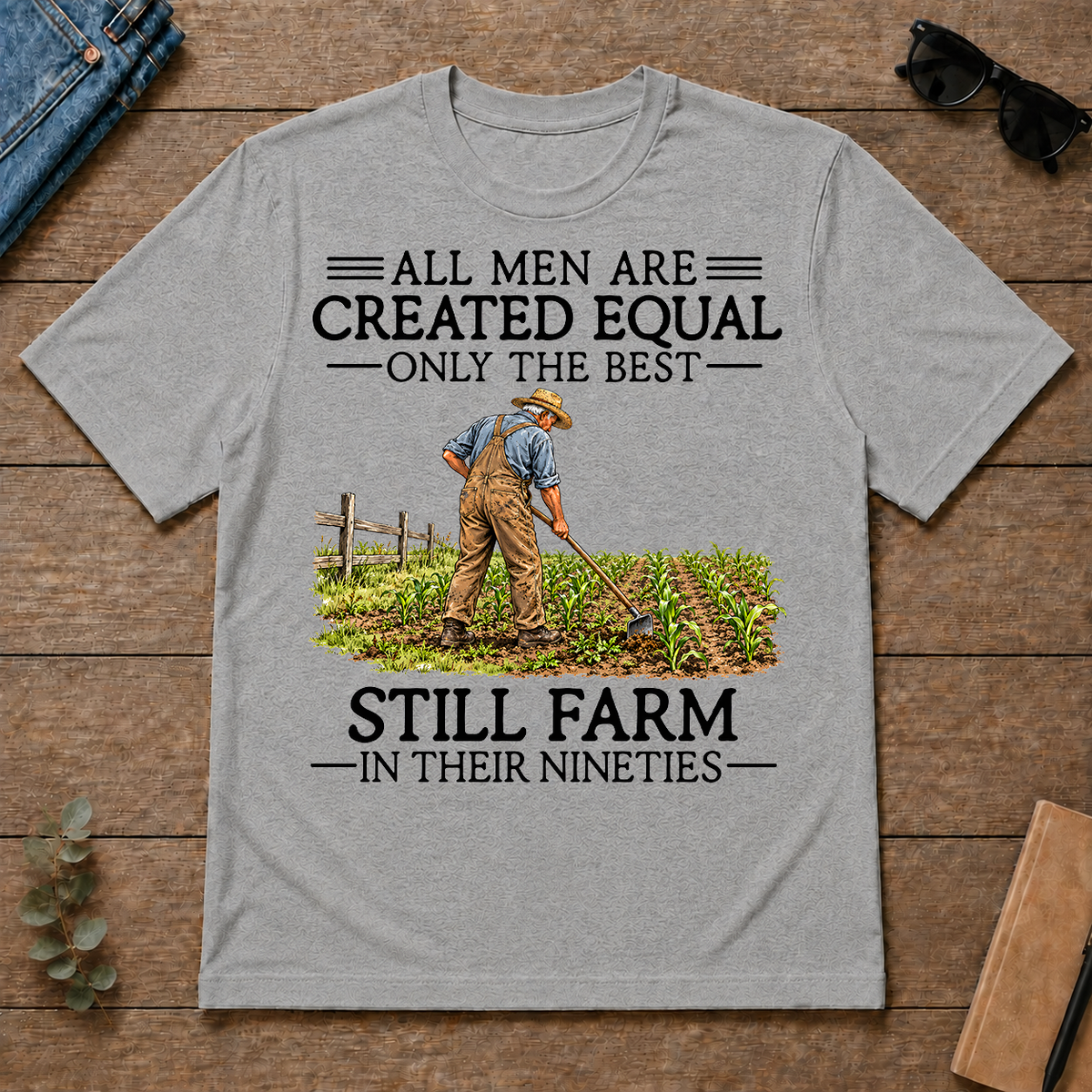 All Men Are Created Equal Only The Best Still Farm 90s - sport-grey - TS2D-SportGrey
