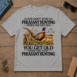 Don't Stop Pheasant Hunting - sport-grey - TS2D-SportGrey