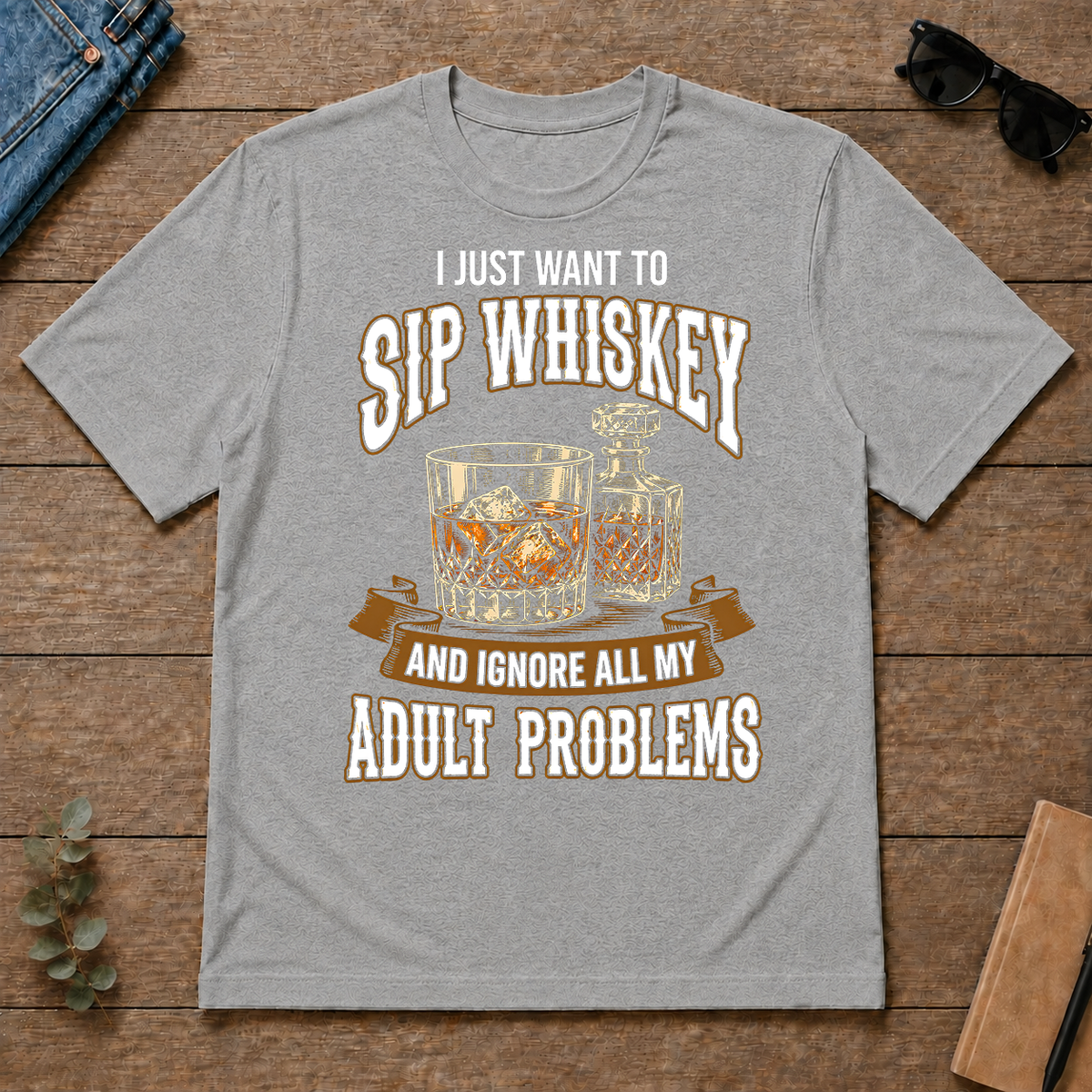 Vintage Black I Just Want To Sip Whiskey - sport-grey - TS2D-SportGrey
