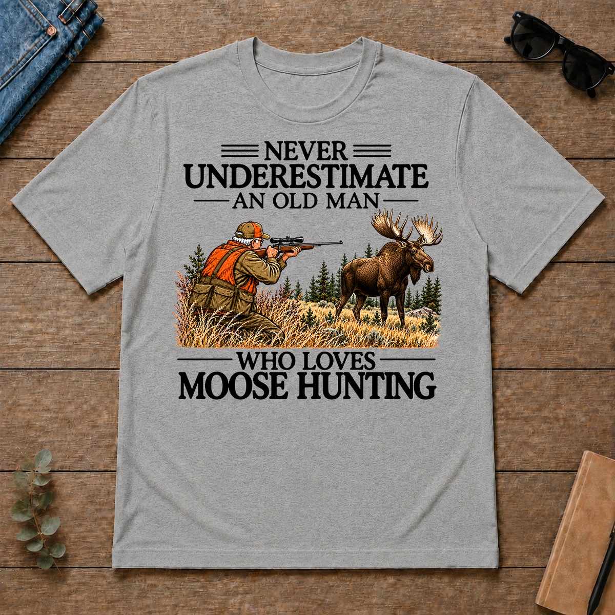 Never Underestimate An Old Man Moose Hunting - sport-grey - TS2D-SportGrey