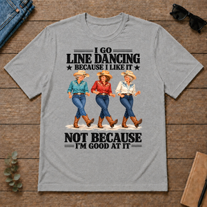 I Go Line Dacncing Because I Like It - sport-grey - TS2D-SportGrey