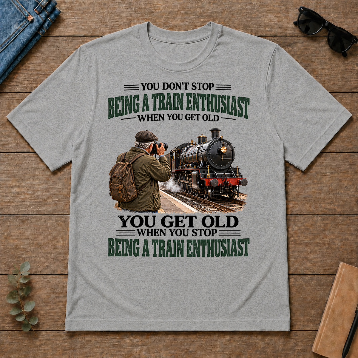 Being A Train Enthusiast You Get Old When You Stop - sport-grey - TS2D-SportGrey
