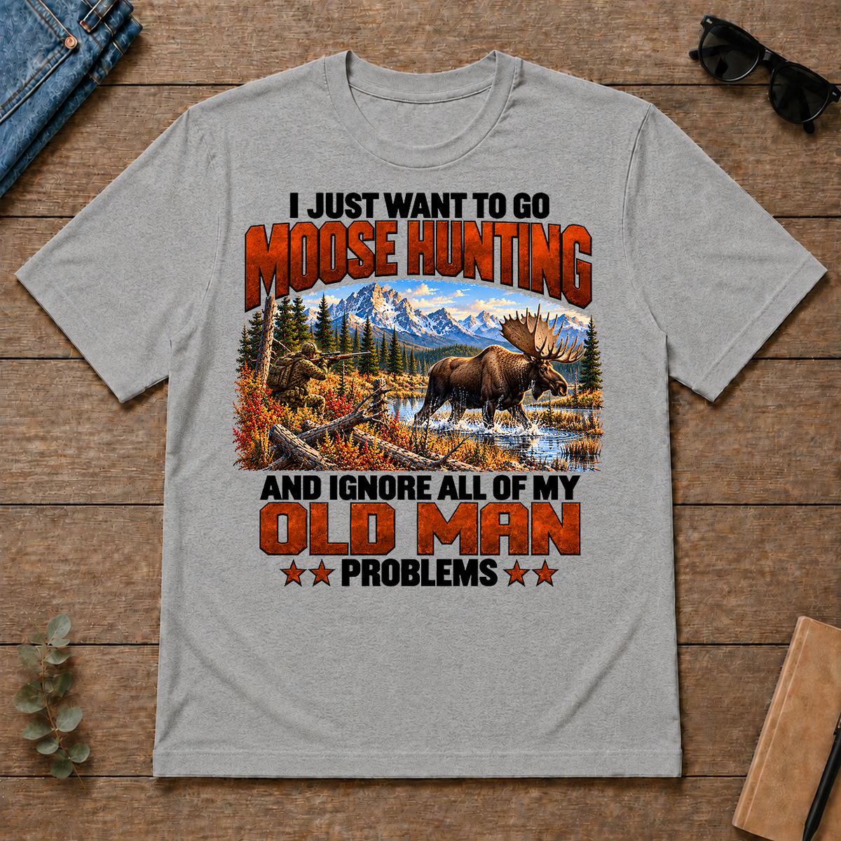 I Just Want To Go Moose Hunting - sport-grey - TS2D-SportGrey