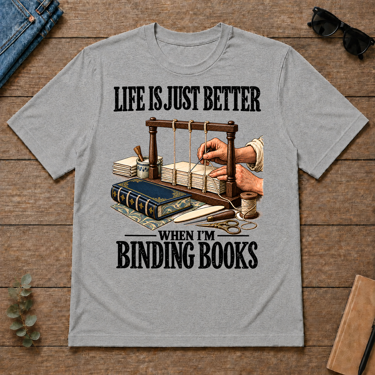 Life Is Just Better When I'm Binding Books - sport-grey - TS2D-SportGrey