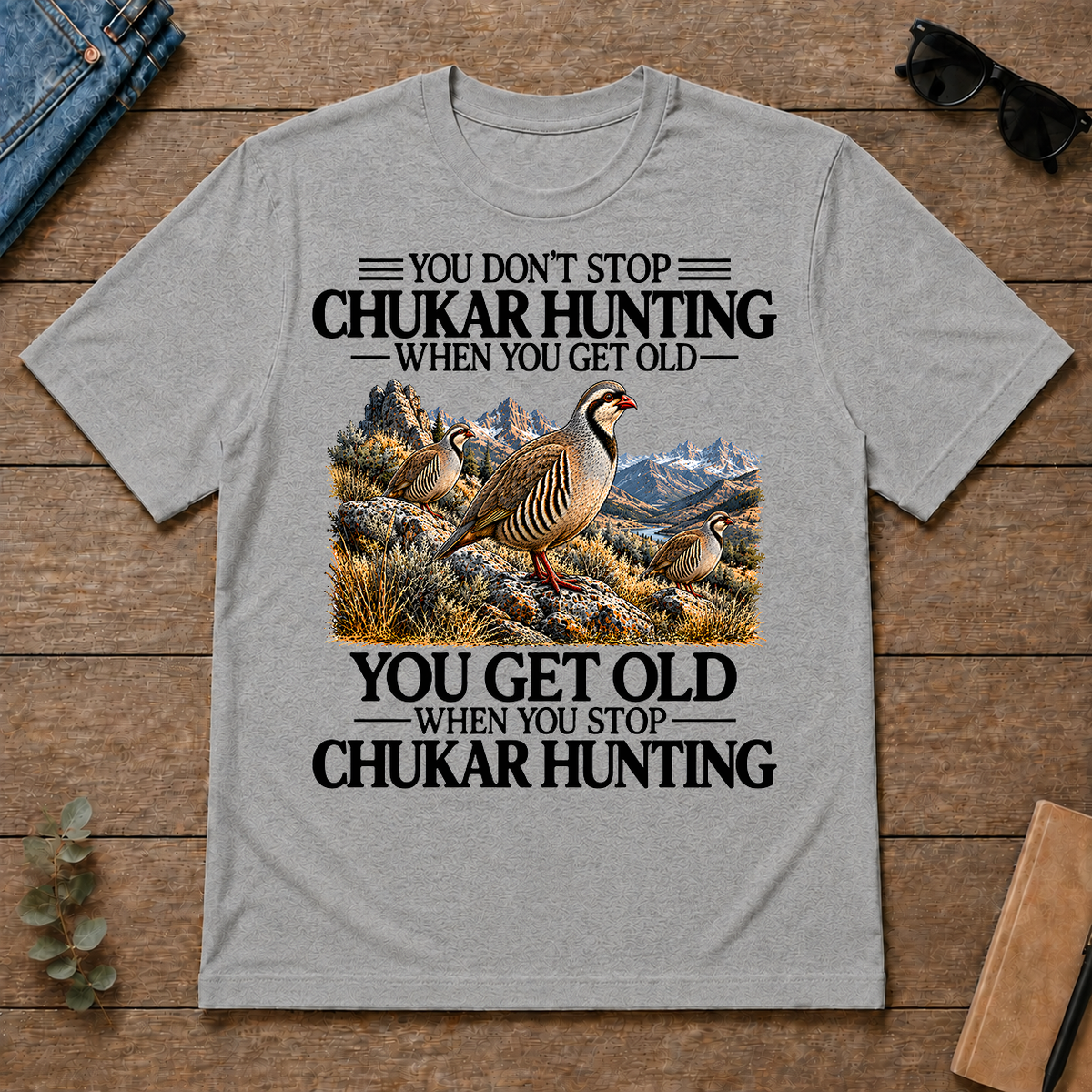 Don't Stop Chukar Hunting - sport-grey - TS2D-SportGrey