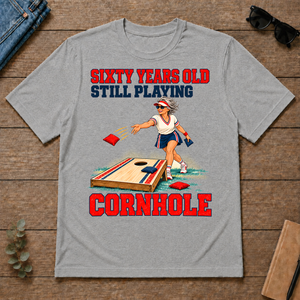 Sixty Years Old, Still Playing Cornhole - sport-grey - TS2D-SportGrey