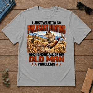 I Just Want To Pheasant Hunting - sport-grey - TS2D-SportGrey