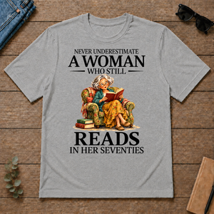 Funny A Woman Still Reads In Her Seventies - sport-grey - TS2D-SportGrey