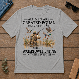 All Men Are Created Equal Only The Best Still Go Waterfowl Hunting In Their 70s - sport-grey - TS2D-SportGrey