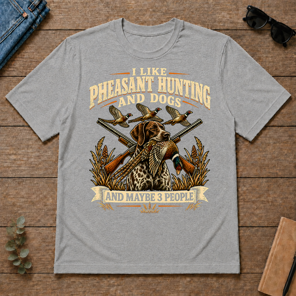 I Like Pheasant Hunting And Dogs And Maybe 3 People - sport-grey - TS2D-SportGrey