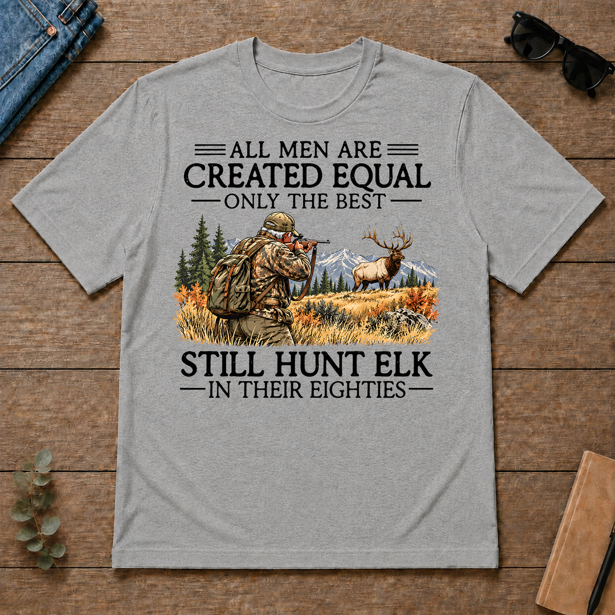 All Men Are Created Equal Elk Hunting 80s - sport-grey - TS2D-SportGrey