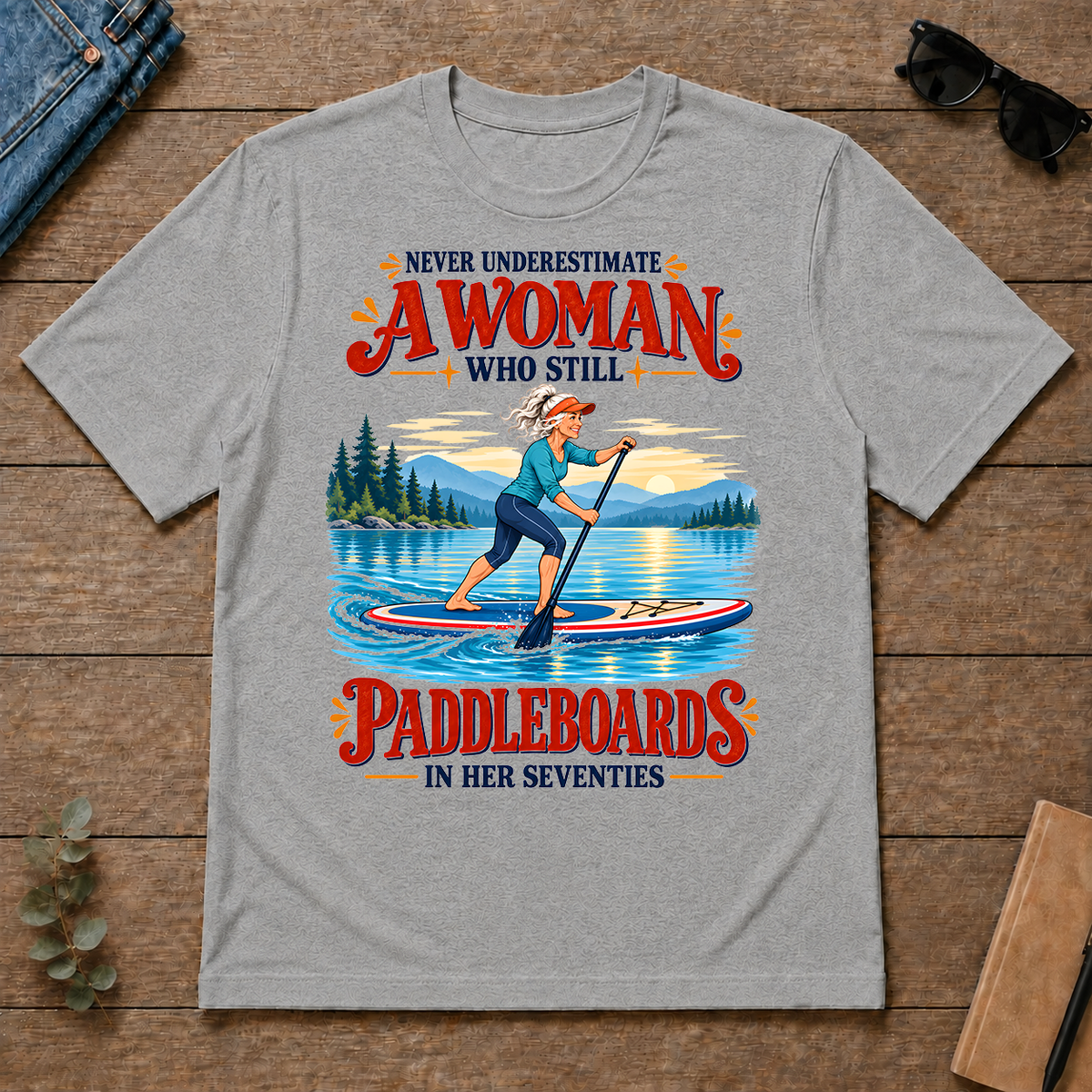 Never Underestimate A Woman Still Paddleboards - sport-grey - TS2D-SportGrey