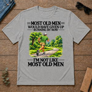 Most Old Man Would Have Given Up Running - sport-grey - TS2D-SportGrey
