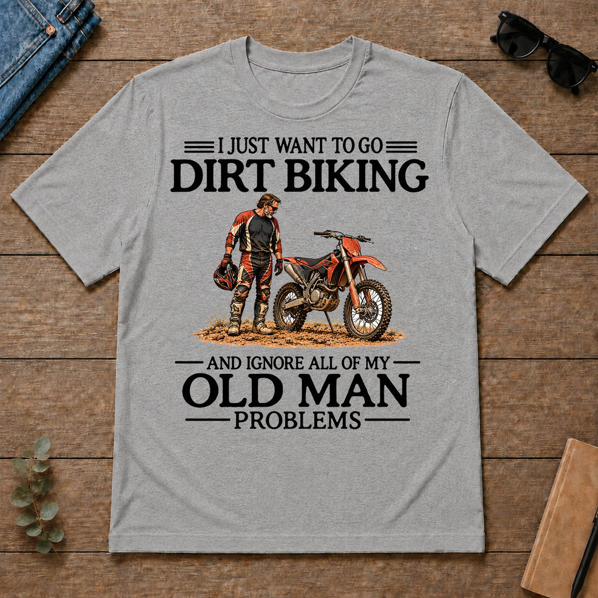 I Just Want To Go Dirt Biking - sport-grey - TS2D-SportGrey