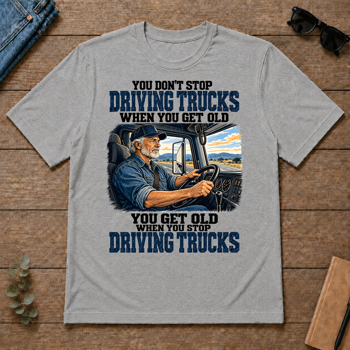 You Don't Stop Driving Trucks When You Get Old - sport-grey - TS2D-SportGrey
