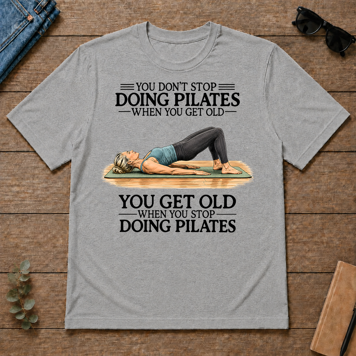 Don't Stop Doing Pilates Woman - sport-grey - TS2D-SportGrey