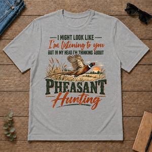 I'm Thinking About Pheasant Hunting - sport-grey - TS2D-SportGrey