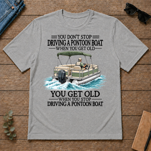 Don't Stop Driving A Pontoon Boat - sport-grey - TS2D-SportGrey