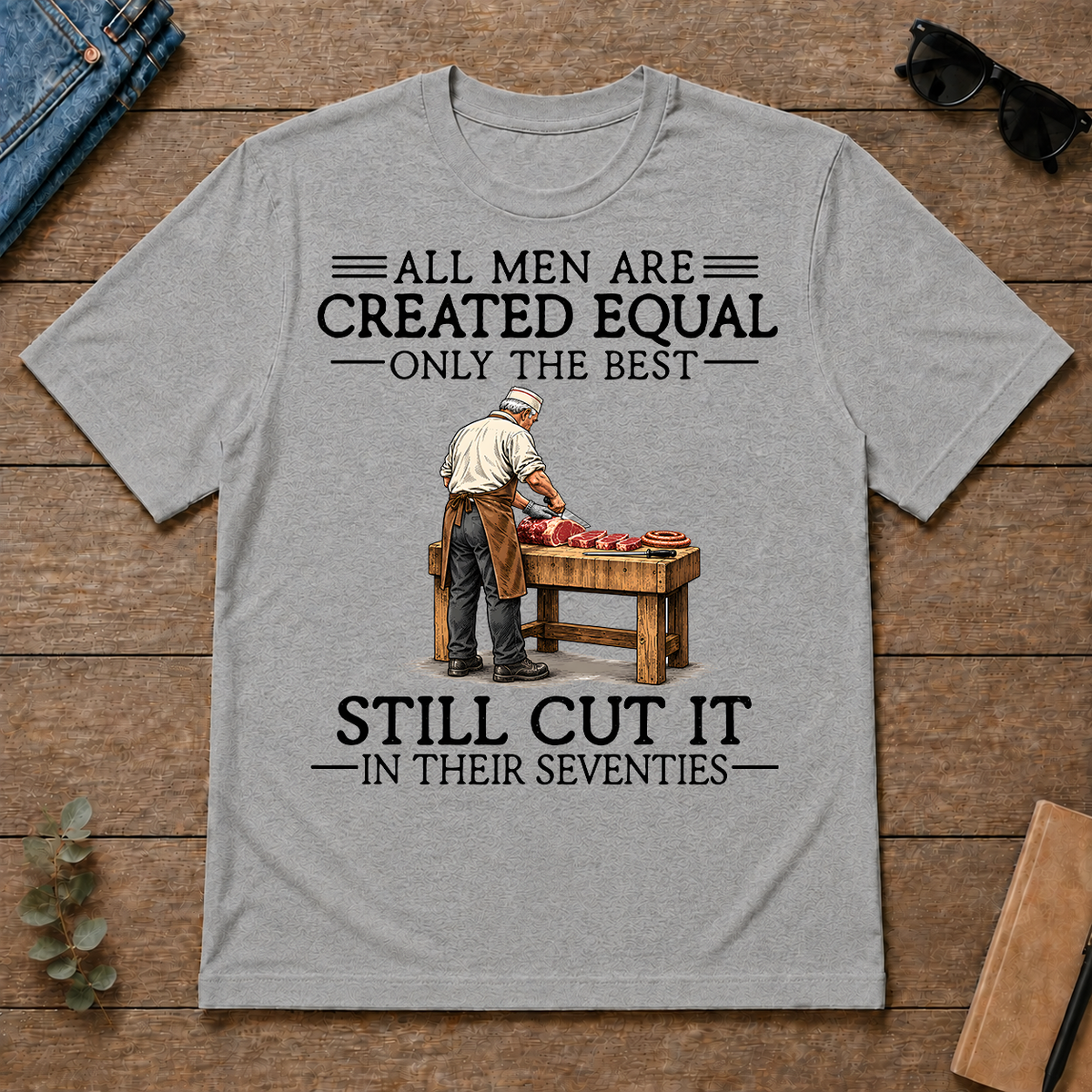 All Men Are Created Equal Only The Best Still Cut It 70s - sport-grey - TS2D-SportGrey