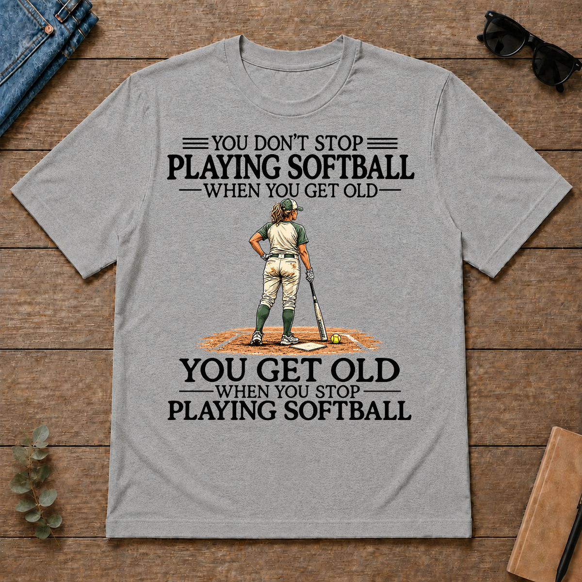 Don't Stop Playing Softball - sport-grey - TS2D-SportGrey
