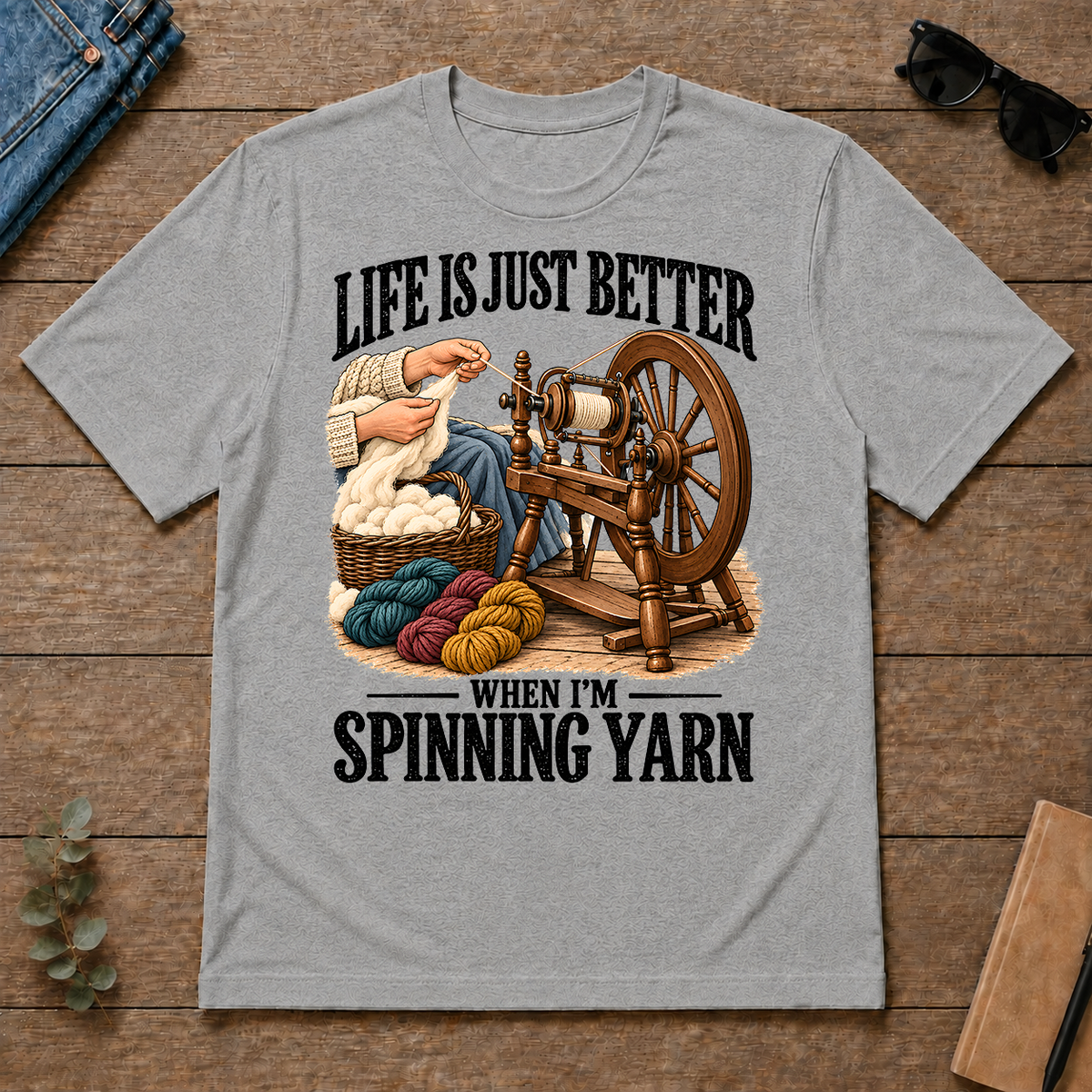 Life Is Just Better When I'm Spinning Yarn - sport-grey - TS2D-SportGrey